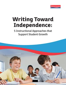 Writing Toward Independence: 5 Instructional Approaches that Support Student Growth