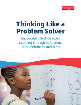 Thinking Like a Problem Solver: Encouraging Self-directed Learning Through Reflection, Resourcefulness, and More